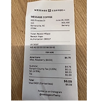 Receipt Receipt from Message Coffee in Kernersville, NC